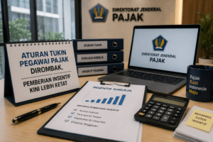 Aturan Tukin Pegawai Pajak Dirombak, Pemberian Insentif Kini Lebih Ketat